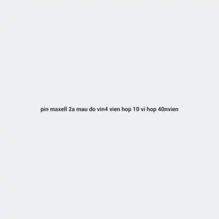 Pin Maxell 2A-Màu đỏ-Vỉ 4 viên-Hộp 10 Vỉ-Hộp 40 Viên