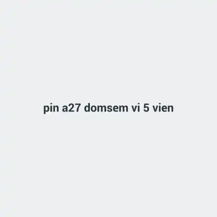 Pin A27 domsem vỉ 5 viên