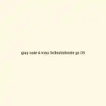 Giấy note 4 màu - 3x3 Sticknote GS.03